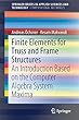 Finite Elements for Truss and Frame Structures: An Introduction Based on the Computer Algebra System Maxima (SpringerBriefs in Applied Sciences and Technology)
