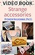 VIDEO BOOK Strange Accessories