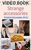 VIDEO BOOK Strange Accessories