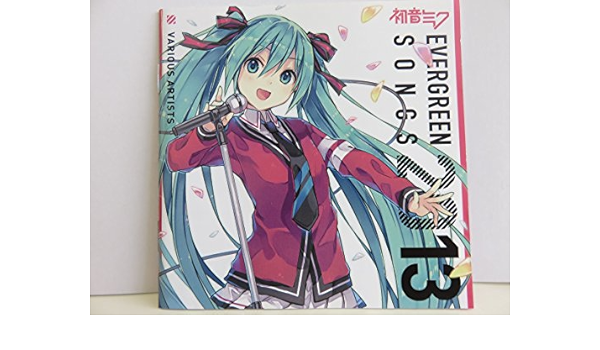 初音ミク Evergreen Songs 13 Various Artists アニメ ミュージック Amazon