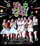 アンジュルム 2025 autumn 「Keep Your Smile！」 final(特典なし) [Blu-ray]