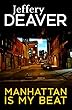 Manhattan Is My Beat (Rune thrillers)