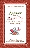 Autumn Is for Apple Pie: God Gives Us Friends When We’re Having a Bad Day (Tales of Buttercup Grove) (English Edition)