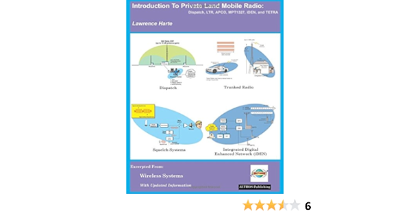 Amazon Introduction To Private Land Mobile Radio Dispatch Ltr Apco Mpt1327 Iden And Tetra Harte Lawrence Telecommunications