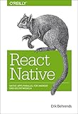 React Native: Native Apps parallel für Android und iOS entwickeln (Animals) (German Edition)