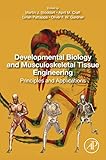 Developmental Biology and Musculoskeletal Tissue Engineering: Principles and Applications