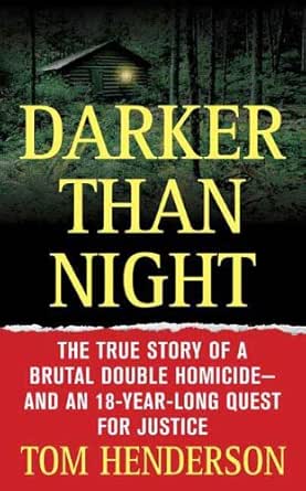 Amazon Darker Than Night The True Story Of A Brutal Double Homicide And An 18 Year Long Quest For Justice St Martin S True Crime Library English Edition Kindle Edition By Henderson Tom