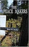 THE PEACE MAKERS (English Edition)