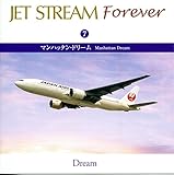 �}���n�b�^���E�h���[��/JET STREAM FOREVER7