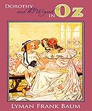 Dorothy and the Wizard in Oz New Annotated (English Edition)
