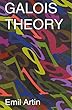 Galois Theory: Lectures Delivered at the University of Notre Dame by Emil Artin (Notre Dame Mathematical Lectures, Number 2) (Dover Books on Mathematics)