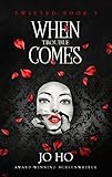 When Trouble Comes (Twisted Book 5) (English Edition)