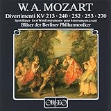 モーツァルト:6つの管楽器のためのディヴェルティメント  (Mozart, Wolfgang Amadeus: Divertimenti fur 6 Blaser, KV 213, 240, 252, 253, 270)