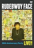 RUDEBWOY FACE/20th ANNIVERSARY PARTY LIVE!!