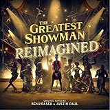 THE GREATEST SHOWMAN – REIMAGINED