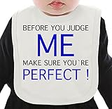 Before You Judge Me Make Sure You're Perfect Funny ネクタイを有する有機ビブ Medium