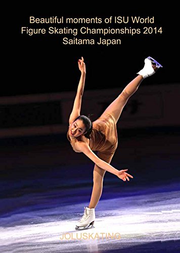 改訂版 - ビューティフル・モーメント・オブ・フィギュアスケート 2014年ISU世界選手権 Beautiful Moments of ISU World Figure Skating Championships 2014 Saitama Japan (Beautiful Moments of Figure Skating)の表紙