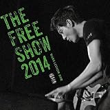 The Free Show 2014 日本初公式版(特典live映像DVD付)