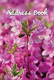 Address Book.: (Flower Edition Vol. B07)Glossy and Soft Cover, Large Print, Font, 6" X 9" for Contacts, Addresses, Phone Numbers, Emails, Birthday and More.