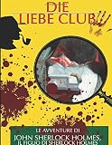 Die Liebe Club (Le Avventure di John Sherlock Holmes, il Figlio di Sherlock Holmes)