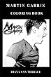 Martin Garrix Coloring Book: Musical Wonderkid and EDM Producer Number 1 DJ and Multiple Hits Creator Inspired Adult Coloring Book (Martin Garrix Books)