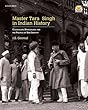 Master Tara Singh in Indian History: Colonialism, Nationalism, and the Politics of Sikh Identity