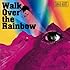 SHAKALABBITS「Walk Over the Rainbow」