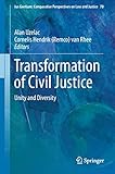 Transformation of Civil Justice: Unity and Diversity (Ius Gentium: Comparative Perspectives on Law and Justice)