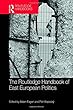 The Routledge Handbook of East European Politics
