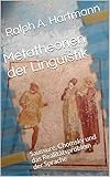 Metatheorien der Linguistik: Saussure, Chomsky und das Realitätsproblem der Sprache (German Edition)
