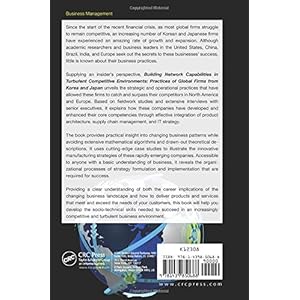 Building Network Capabilities in Turbulent Competitive Environments: Practices of Global Firms from Korea and Japan (Resource Management)