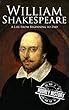 William Shakespeare: A Life From Beginning to End (English Edition)