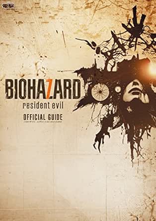 バイオハザード7 レジデント イービル オフィシャルガイド 電撃の攻略本 電撃攻略本編集部 趣味 実用 Kindleストア Amazon