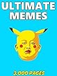 MEMES: Ultimate Memes & Jokes 2017 – Memes of September Book 8 - Funniest Memes on the Planet: Funny Memes 2017, Dank Memes, Memes For Kids, Memes Free, ... xl, Pikachu Books, Roasts (English Edition)
