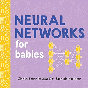 Neural Networks for Babies: Teach Babies and Toddlers about…