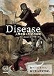 Disease―人類を襲った30の病魔