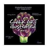 Chalkart illustrated vol.1―food illustration Veggie & fruit