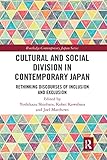 Cultural and Social Division in Contemporary Japan (Routledge Contemporary Japan Series)