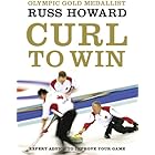 Curl To Win: Expert Advice to Improve Your Game (English Edition)