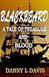 Blackbeard: A Tale of Treasure and Blood (English Edition)