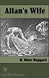 Allan's Wife - H. Rider Haggard [Dover Thrift Edition] (Annotated) (English Edition)