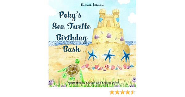 Amazon Poky S Sea Turtle Birthday Bash Endangered Animals Kanan Diana Olino Krystal And Krystel Environment