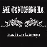 Search for the Strength by All Or Nothing H.C. (2007-10-10)【並行輸入品】