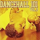 Vol. 2-Dancehall 101