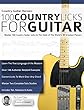 Country Guitar Heroes - 100 Country Licks for Guitar: Master 100 Country Guitar Licks In The Style of The 20 Greatest Players (Play Country Guitar Licks) (English Edition)