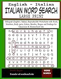 Italian Word Search: Bilingual (English / Italian)Reproducible Worksheets with Food, Numbers, Body parts, Colors, Months,Shapes and Feelings for Classroom & Homeschool Use (Word Search Puzzle Games For Adults & Kids)