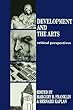 Development and the Arts: Critical Perspectives