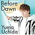 【Amazon.co.jp限定】Before Dawn(通常盤)