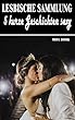 Lesbisch deutsch: 5 kurze Geschichten sexy (Geschichten für Lesben) (German Edition)
