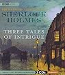 Sherlock Holmes: Three Tales of Intrigue